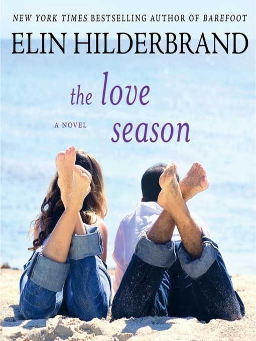 Title details for The Love Season by Elin Hilderbrand - Available